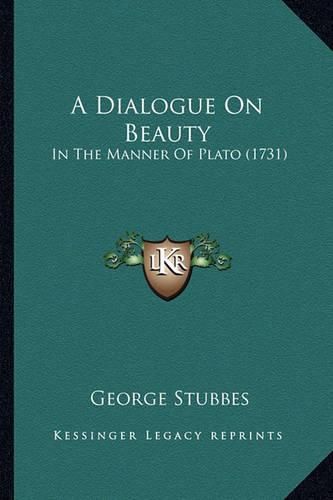 A Dialogue on Beauty: In the Manner of Plato (1731)