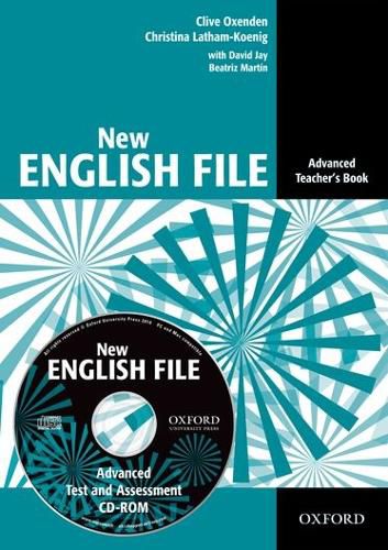 Cover image for New English File: Advanced: Teacher's Book with Test and Assessment CD-ROM: Six-level general English course for adults