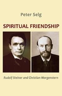 Cover image for Spiritual Friendship: Rudolf Steiner and Christian Morgenstern