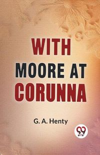 Cover image for With Moore at Corunna