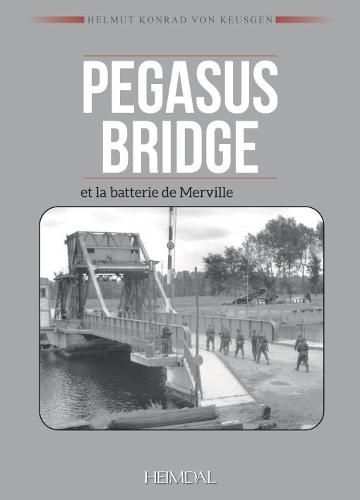 Cover image for Pegasus Bridge Et La Batterie De Merville
