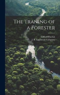 Cover image for The Traning of a Forester