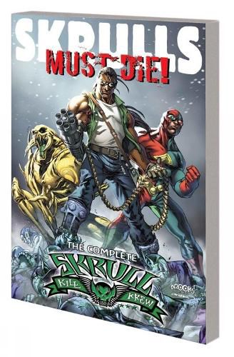 Cover image for Skrulls Must Die!: The Complete Skrull Kill Krew
