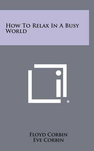 Cover image for How to Relax in a Busy World