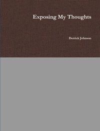 Cover image for Exposing My Thoughts