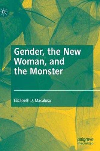 Cover image for Gender, the New Woman, and the Monster