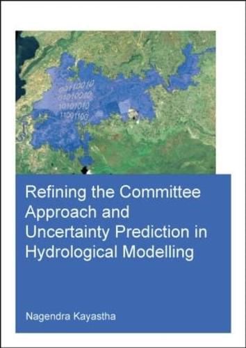 Cover image for Refining the Committee Approach and Uncertainty Prediction in Hydrological Modelling