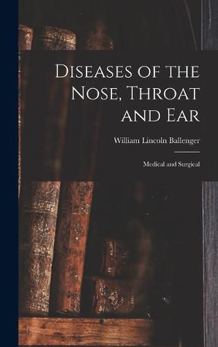 Diseases of the Nose, Throat and Ear