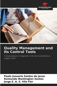 Cover image for Quality Management and its Control Tools