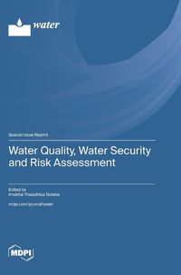 Cover image for Water Quality, Water Security and Risk Assessment