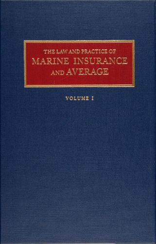 Cover image for Law and Practice of Marine Insurance and Average Set: 2 Volume Set