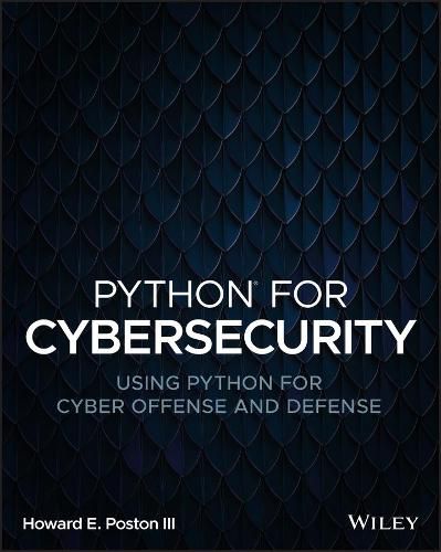 Cover image for Python for Cybersecurity: Using Python for Cyber O ffense and Defense