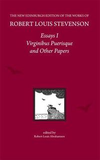 Cover image for Essays I: Virginibus Puerisque and Other Papers