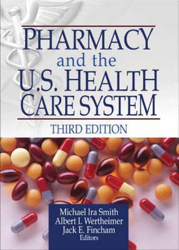 Pharmacy and the U.S. Health Care System