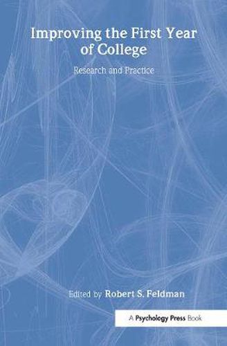 Cover image for Improving the First Year of College: Research and Practice