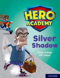 Cover image for Hero Academy: Oxford Level 8, Purple Book Band: Silver Shadow