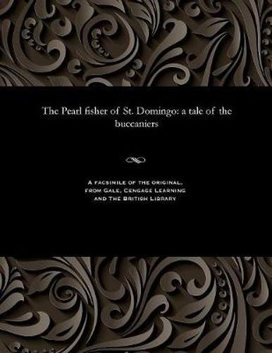 Cover image for The Pearl Fisher of St. Domingo: A Tale of the Buccaniers