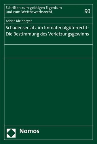 Cover image for Schadensersatz Im Immaterialguterrecht: Die Bestimmung Des Verletzungsgewinns