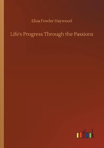 Cover image for Life's Progress Through the Passions