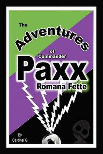 Cover image for The Adventures of Commander Paxx Romana Fette