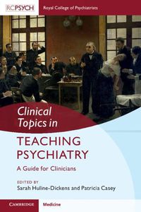 Cover image for Clinical Topics in Teaching Psychiatry: A Guide for Clinicians