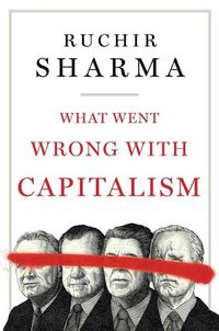 Cover image for What Went Wrong with Capitalism