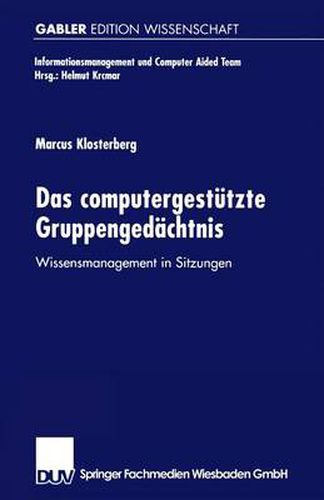 Cover image for Das Computergestutzte Gruppengedachtnis: Wissensmanagement in Sitzungen