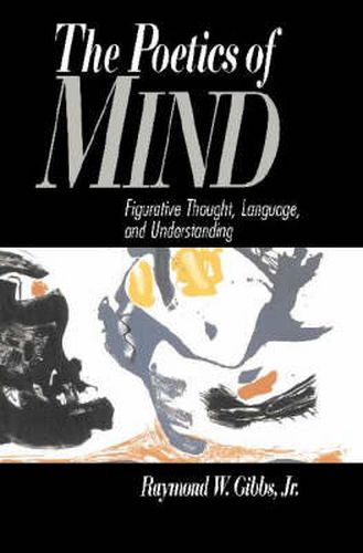 Cover image for The Poetics of Mind: Figurative Thought, Language, and Understanding