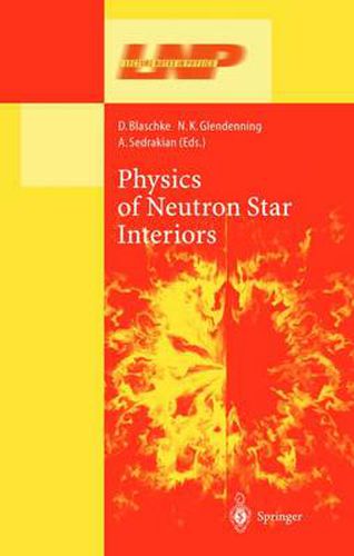 Cover image for Physics of Neutron Star Interiors