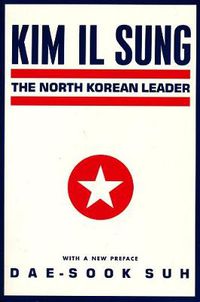 Cover image for Kim Il-Sung: North Korean Leader