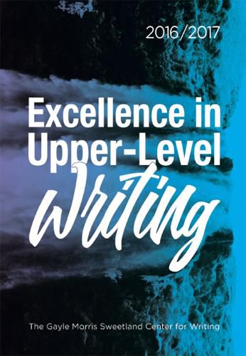 Cover image for Excellence in Upper-Level Writing 2016/2017