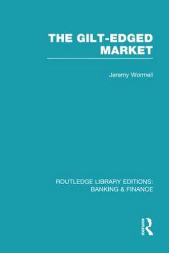 Cover image for The Gilt-Edged Market (RLE Banking & Finance)