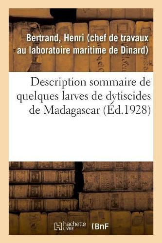 Description Sommaire de Quelques Larves de Dytiscides de Madagascar