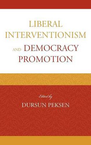 Cover image for Liberal Interventionism and Democracy Promotion