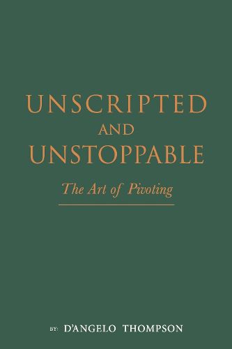 Cover image for Unscripted & Unstoppable