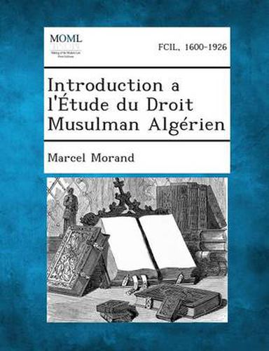 Cover image for Introduction A L'Etude Du Droit Musulman Algerien