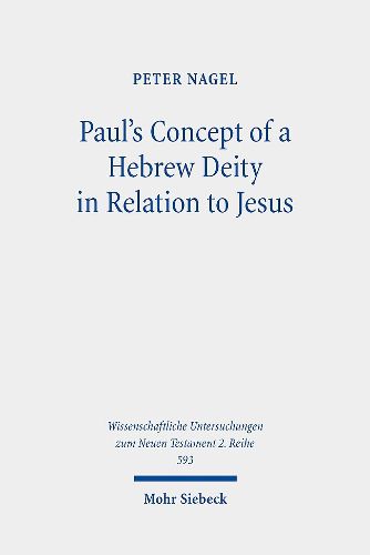 Cover image for Paul's Concept of a Hebrew Deity in Relation to Jesus