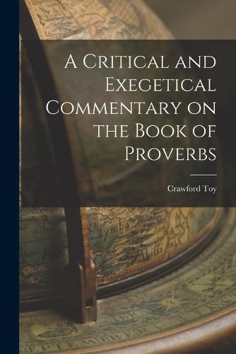 Cover image for A Critical and Exegetical Commentary on the Book of Proverbs