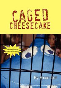 Cover image for Caged Cheesecake