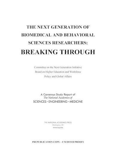 The Next Generation of Biomedical and Behavioral Sciences Researchers: Breaking Through