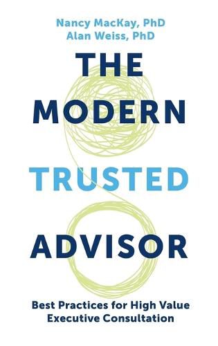 Modern Trusted Advisor: Best Practices for High Value Executive Consultation