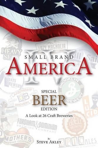 Cover image for Small Brand America IV: Special Beer Edition: A Look at 26 Craft Breweries