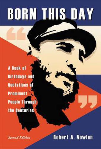 Cover image for Born This Day: A Book of Birthdays and Quotations of Prominent People Through the Centuries