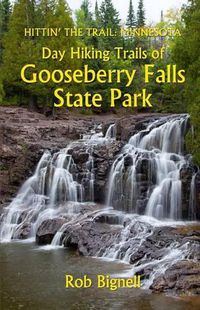 Cover image for Day Hiking Trails of Gooseberry Falls State Park