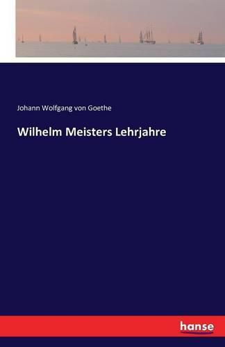 Wilhelm Meisters Lehrjahre