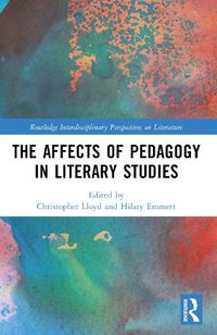 Cover image for The Affects of Pedagogy in Literary Studies