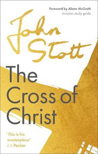 Cover image for The Cross of Christ: With Study Guide