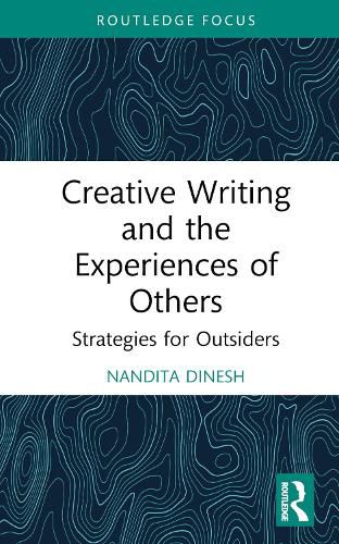 Cover image for Creative Writing and the Experiences of Others