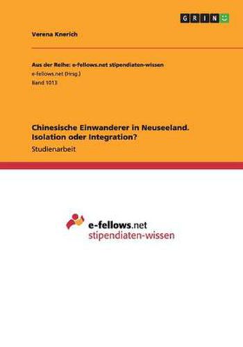 Cover image for Chinesische Einwanderer in Neuseeland. Isolation oder Integration?