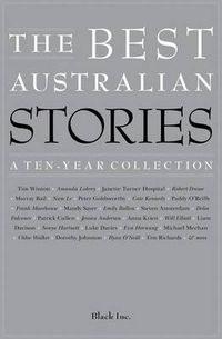 Cover image for The Best Australian Stories: A Ten-Year Collection